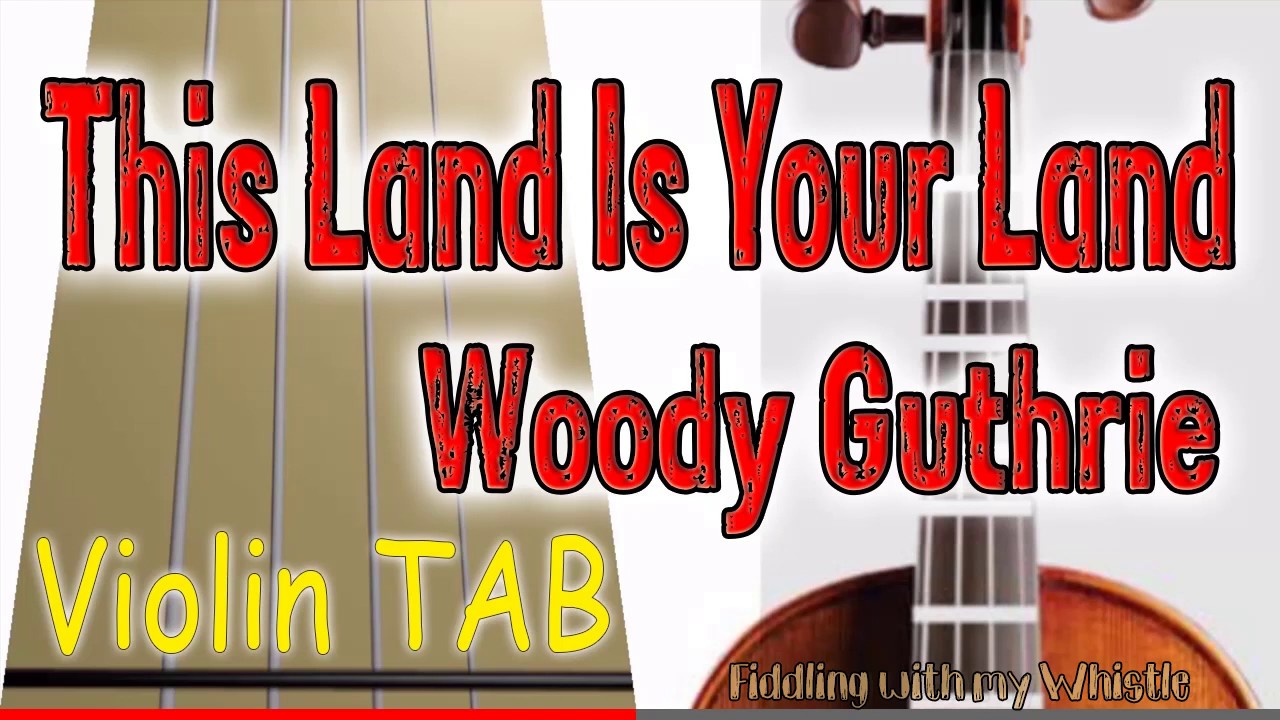 This Land Is Your Land – Woody Guthrie – Violin – Play Along Tab Tutorial