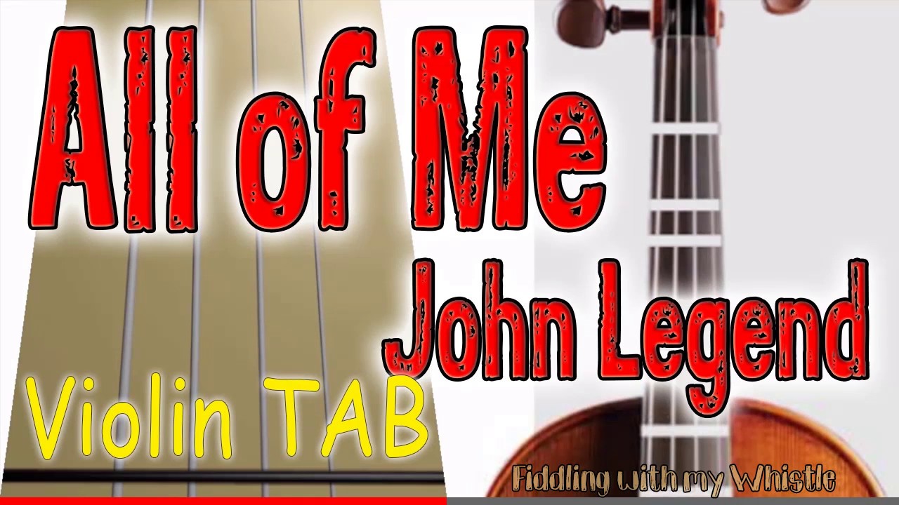 All of Me – John Legend – Violin – Play Along Tab Tutorial