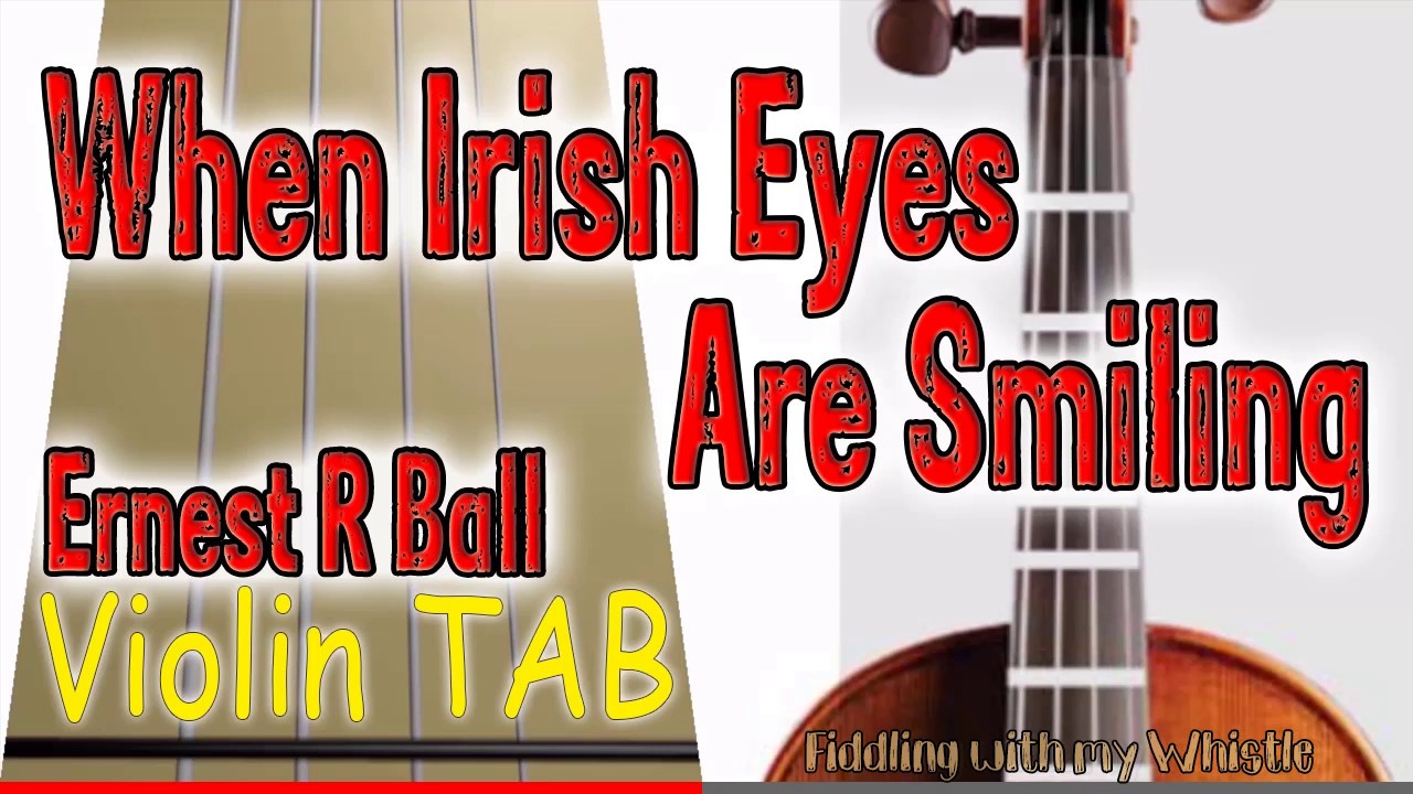 When Irish Eyes Are Smiling – Ernest R Ball – Violin – Play Along Tab Tutorial
