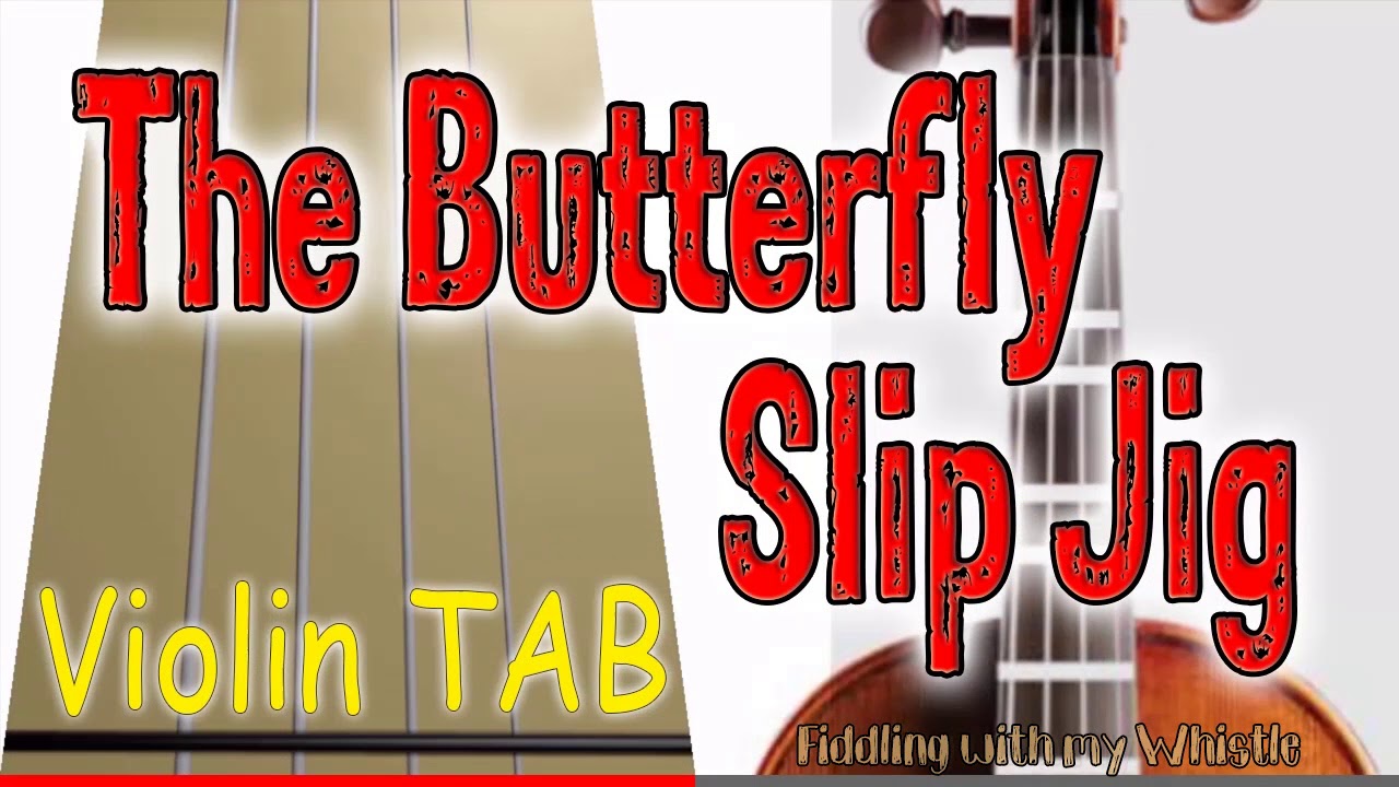 The Butterfly – Slip Jig – Violin – Play Along Tab Tutorial