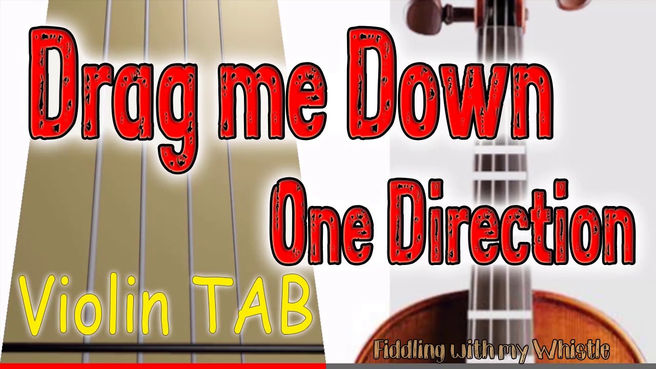 Drag me Down – One Direction – Violin – Play Along Tab Tutorial