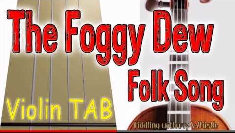 The Foggy Dew – Folk Song – Violin – Play Along Tab Tutorial