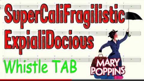 SuperCaliFragilisticExpialiDocious – Mary Poppins – Tin Whistle – Play Along Tab Tutorial