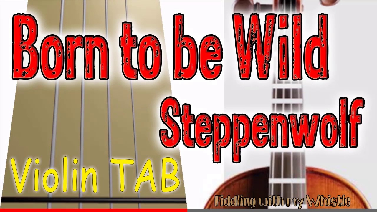 Born to be Wild – Steppenwolf – Violin – Play Along Tab Tutorial