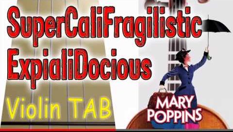 SuperCaliFragilisticExpialiDocious – Mary Poppins – Violin – Play Along Tab Tutorial
