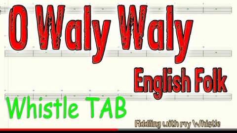 O Waly, Waly – English Folk – Tin Whistle – Play Along Tab Tutorial