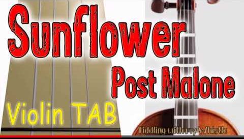 Sunflower (Spider-Man) – Post Malone – Swae Lee  – Violin – Play Along Tab Tutorial