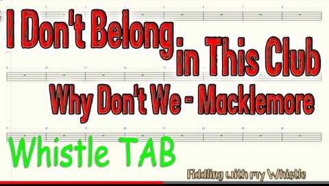 I Don’t Belong in This Club – Why Don’t We & Macklemore – Tin Whistle – Play Along Tab Tutorial