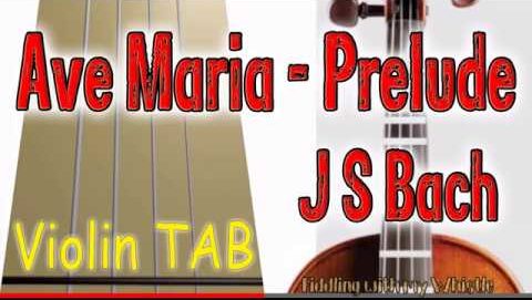 Ave Maria – Prelude – J S Bach – Violin – Play Along Tab Tutorial