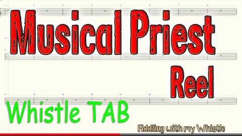 Musical Priest – Reel – Tin Whistle – Play Along Tab Tutorial