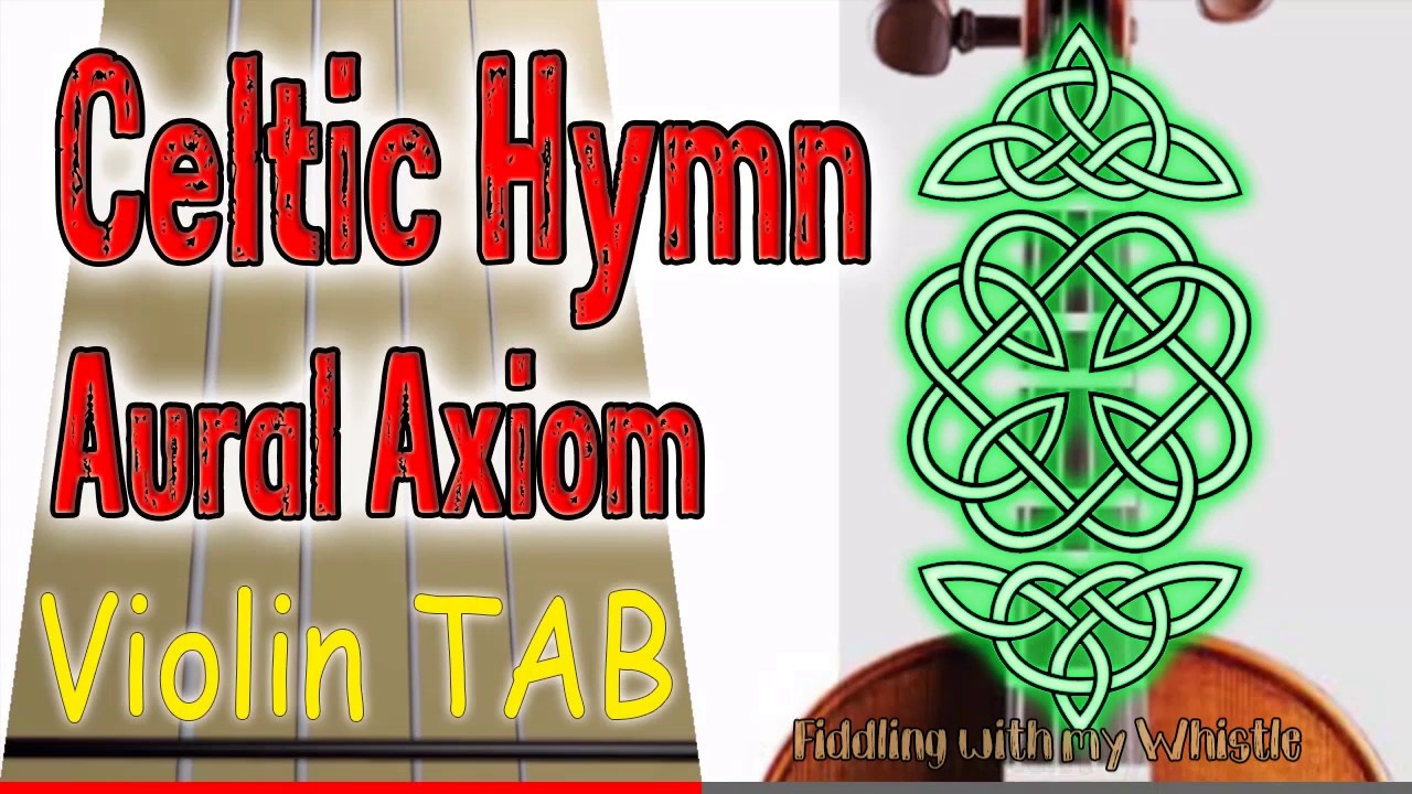 Celtic Hymn – Aural Axiom – Violin – Play Along Tab Tutorial