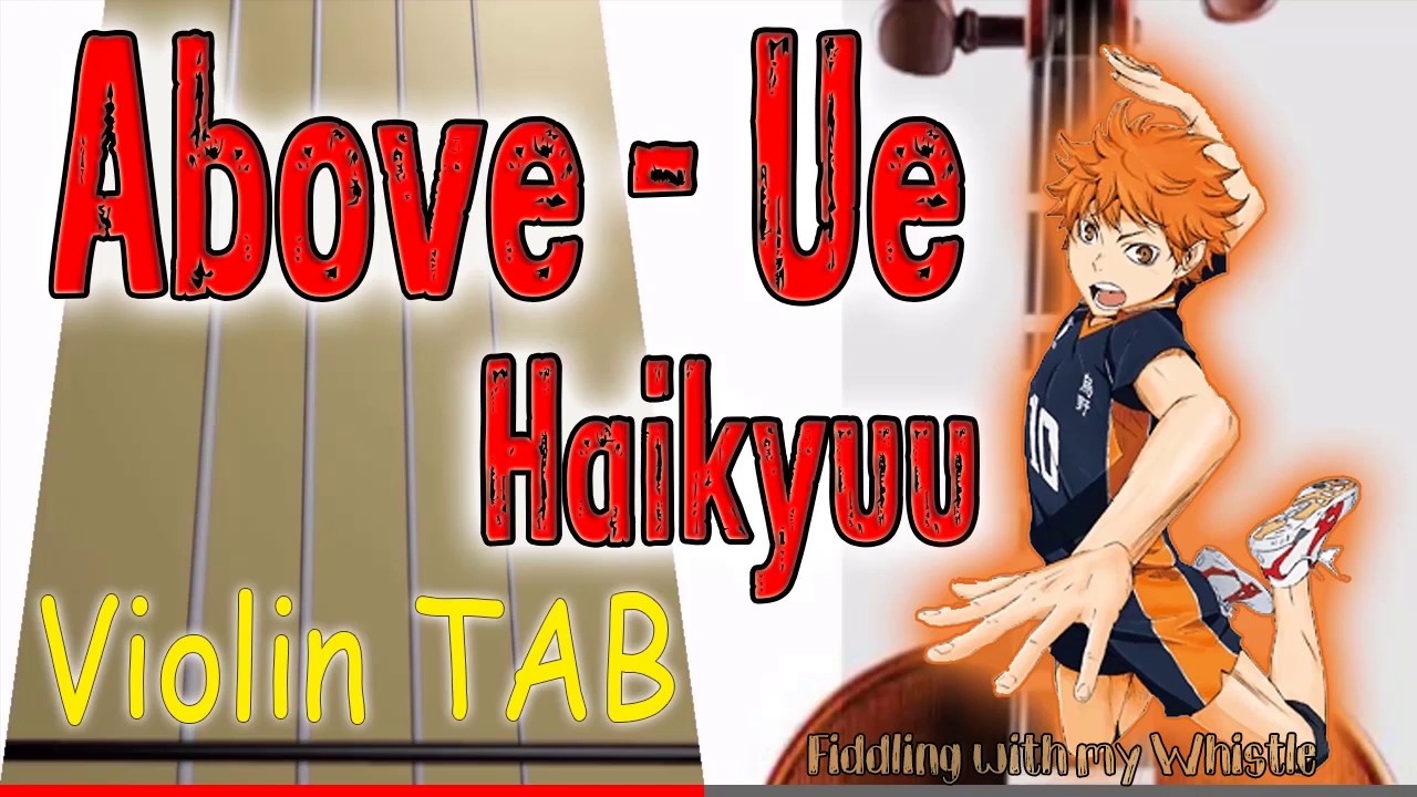 Above – Ue – Haikyuu – OST – Violin – Play Along Tab Tutorial