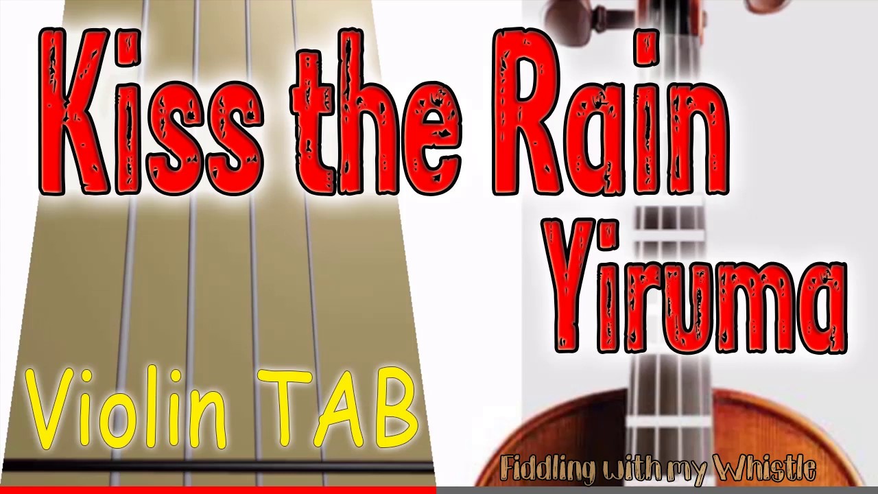 Kiss the Rain – Yiruma – Violin – Play Along Tab Tutorial