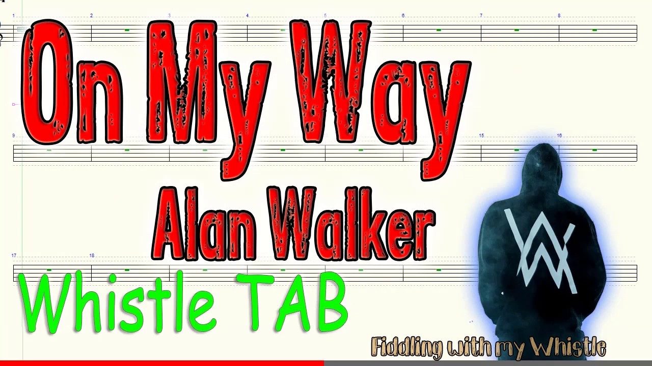 On My Way – Alan Walker – Tin Whistle – Play Along Tab Tutorial