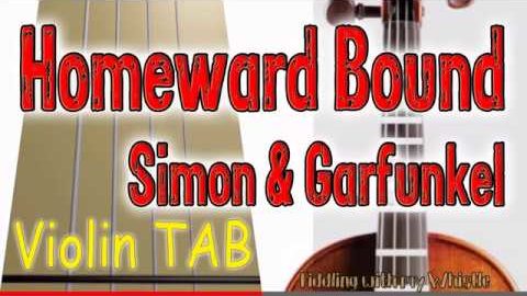 Homeward Bound – Simon & Garfunkel – Violin – Play Along Tab Tutorial