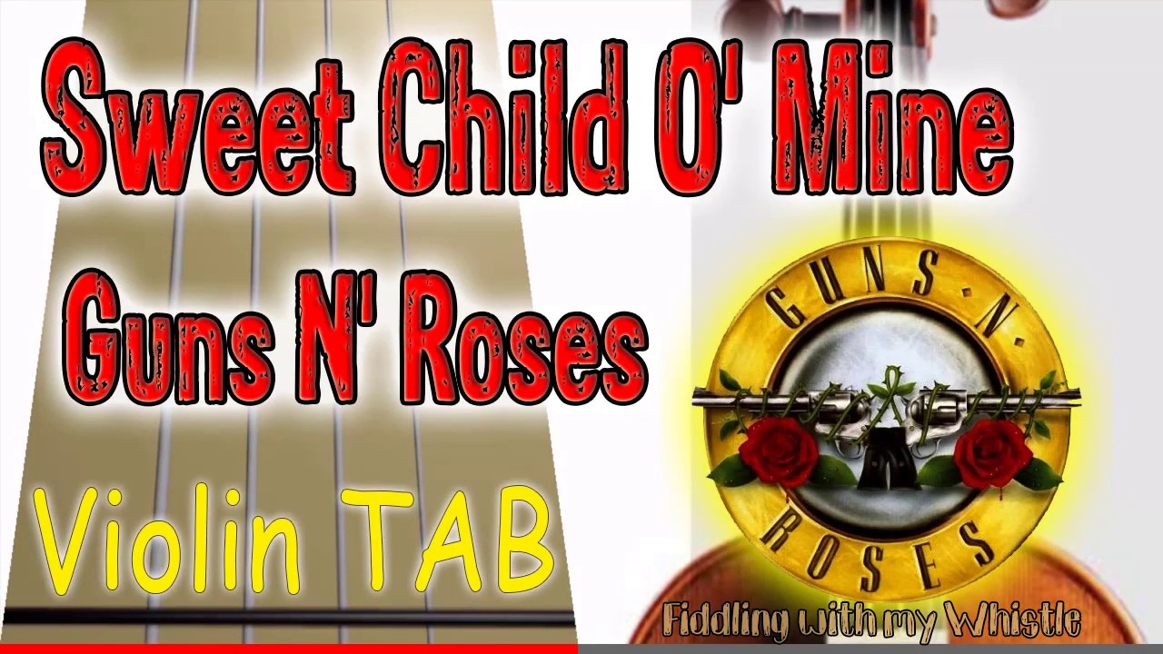 Sweet Child O’ Mine – Guns N’ Roses – Violin – Play Along Tab Tutorial