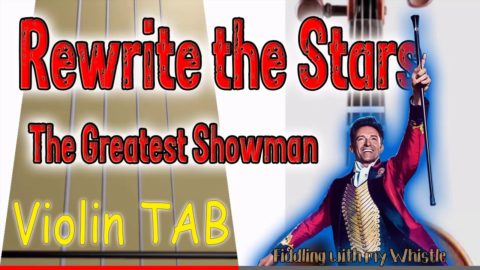 Rewrite the Stars – The Greatest Showman – Violin – Play Along Tab Tutorial