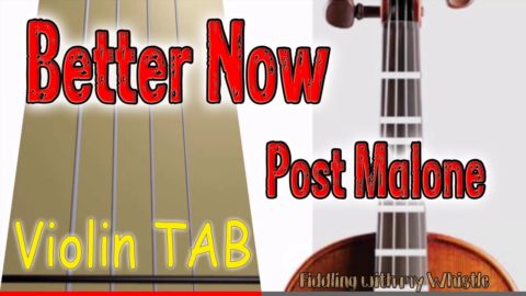 Better Now – Post Malone – Violin – Play Along Tab Tutorial