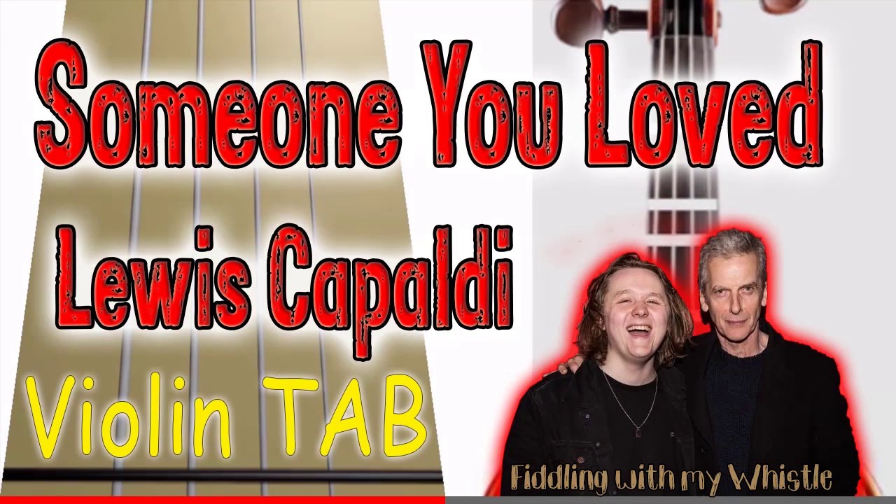 Someone You Loved – Lewis Capaldi – Violin – Play Along Tab Tutorial