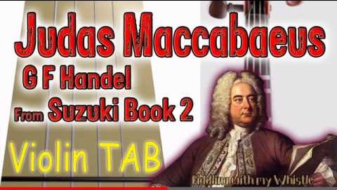 Judas Maccabaeus – G F Handel – Suzuki Book 2 – Violin – Play Along Tab Tutorial