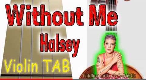 Without Me – Halsey – Violin – Play Along Tab Tutorial
