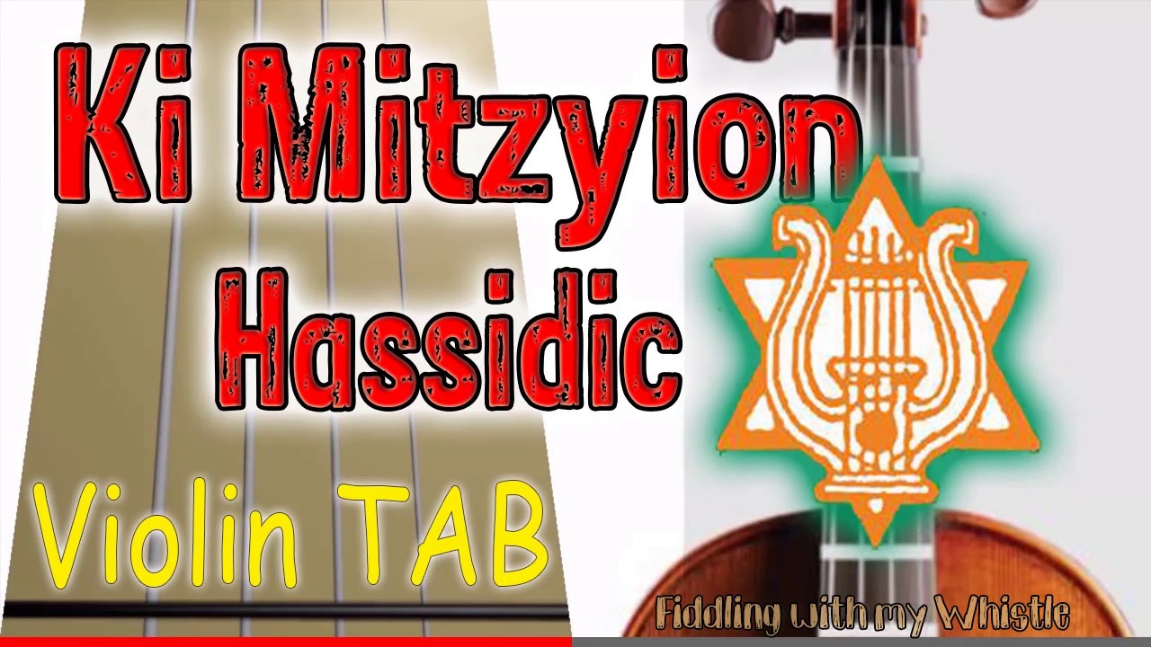 Ki Mitzyion – Hassidic – Jewish Folk – Violin – Play Along Tab Tutorial
