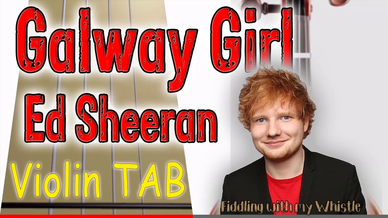 Galway Girl – Ed Sheeran – Violin – Play Along Tab Tutorial