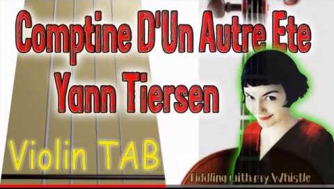 Comptine D’Un Autre Ete (Amelie) – Yann Tiersen – Violin – Play Along Tab Tutorial