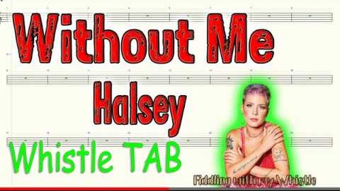 Without Me – Halsey – Tin Whistle – Play Along Tab Tutorial