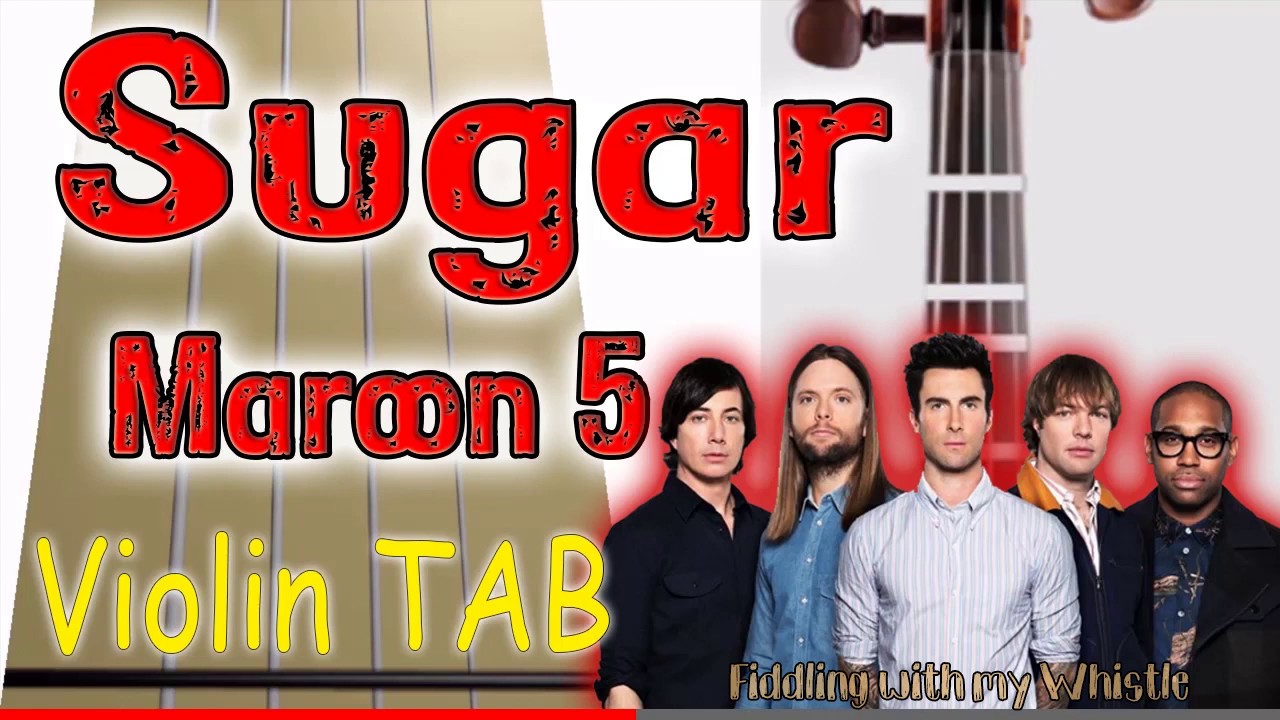 Sugar – Maroon 5 – Violin – Play Along Tab Tutorial