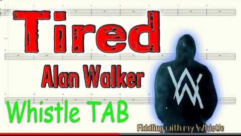 Tired – Alan Walker – Tin Whistle – Play Along Tab Tutorial
