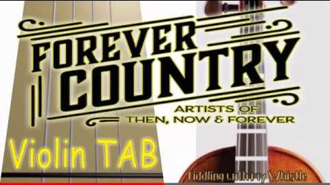 Forever Country – Artists of Then Now & Forever – Violin – Play Along Tab Tutorial