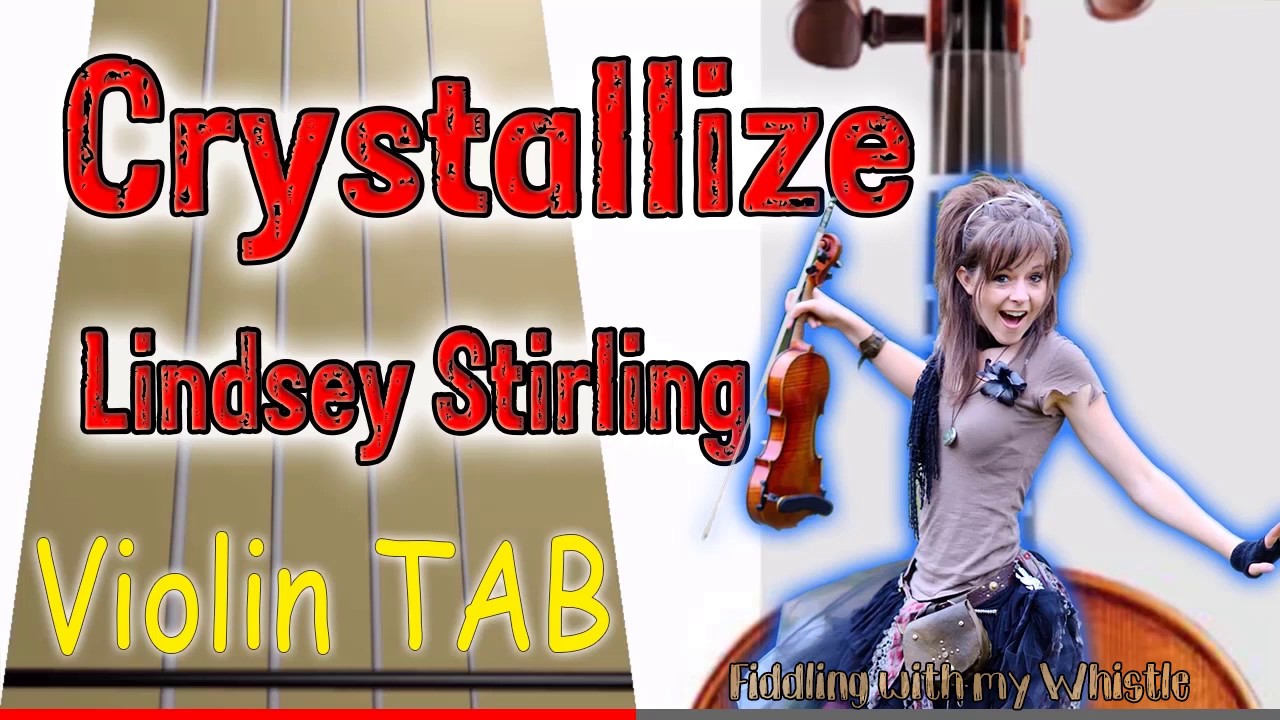 Crystallize – Lindsey Stirling – Violin – Play Along Tab Tutorial