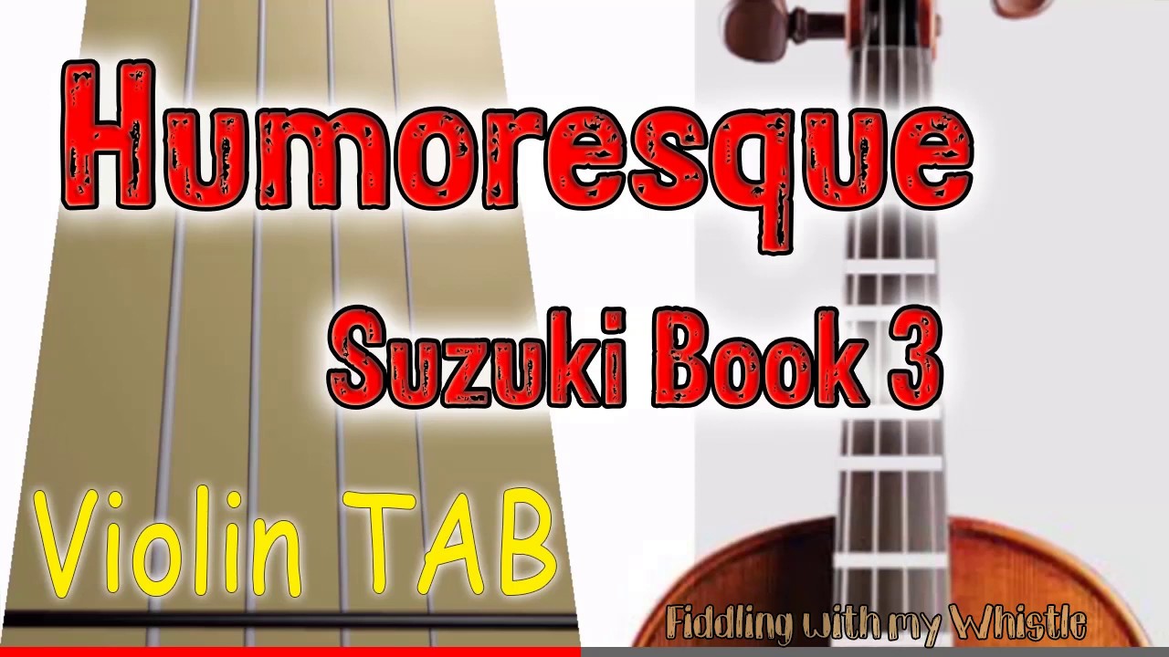 Humoresque – A Dvorak – Suzuki Book 3 – Violin – Play Along Tab Tutorial