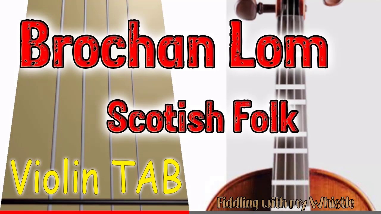 Brochan Lom – Strathspey – Scotish Folk – Violin – Play Along Tab Tutorial