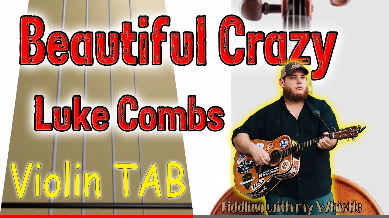 Beautiful Crazy – Luke Combs – Violin – Play Along Tab Tutorial