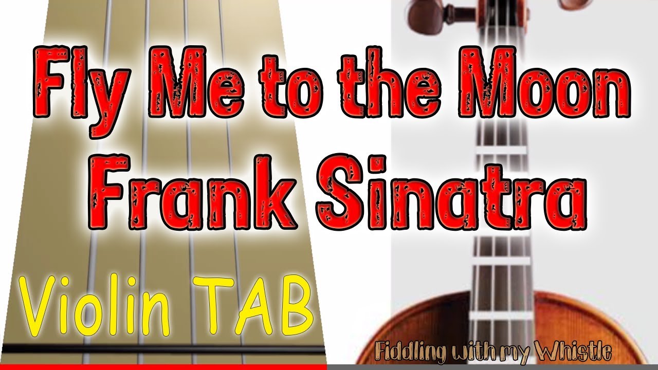 Fly Me to the Moon – Frank Sinatra – Violin – Play Along Tab Tutorial