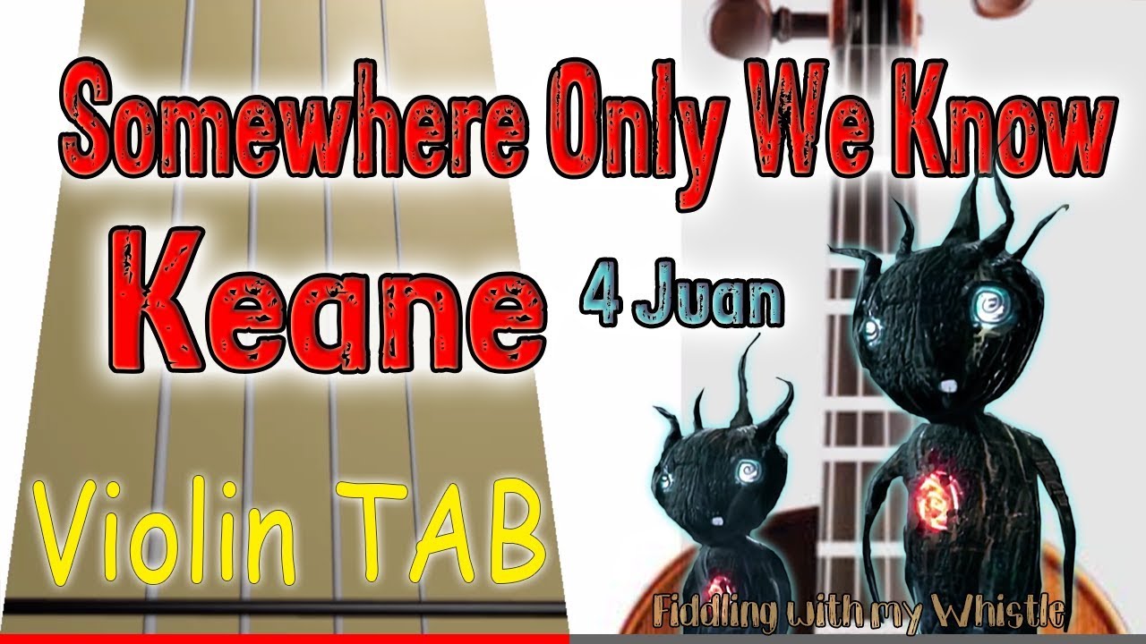 Somewhere Only We Know – Keane – Violin – Play Along Tab Tutorial