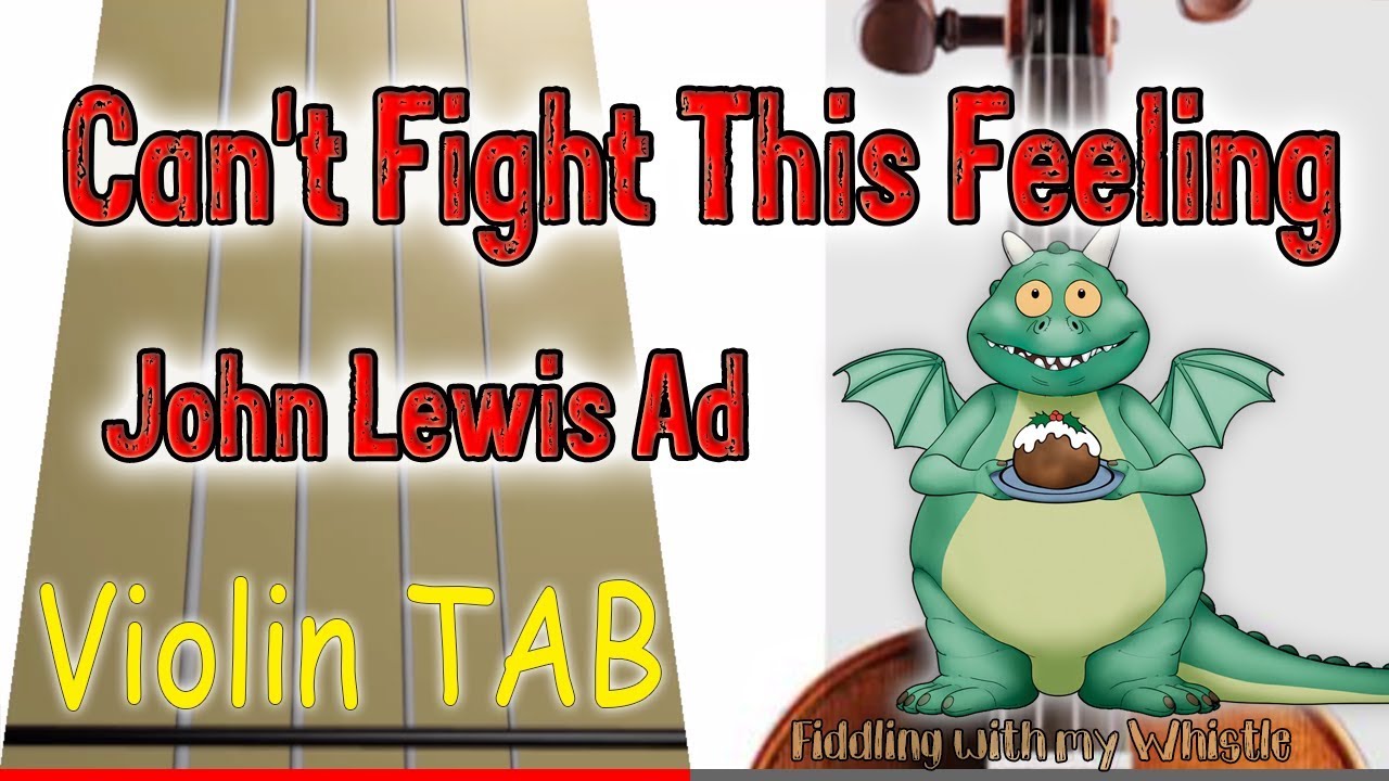 Can’t Fight This Feeling – John Lewis Christmas Advert 2019 – Violin – Play Along Tab Tutorial