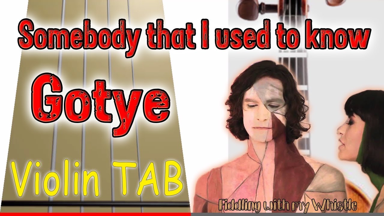 Somebody that I used to know   Gotye   Violin   Play Along Tab Tutorial