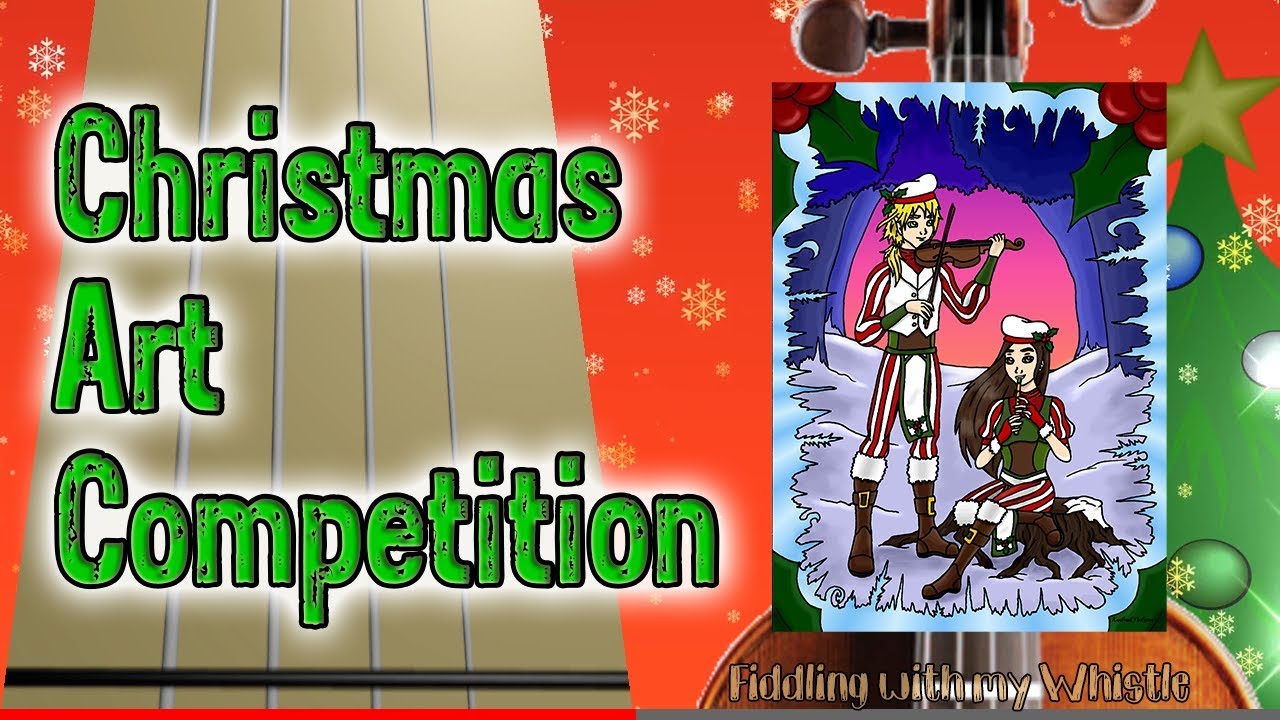 Christmas Art Competition – Together with Whistling and Sundry