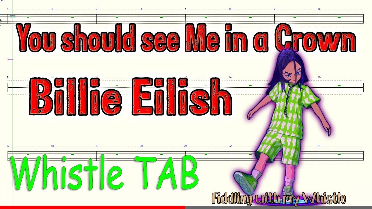 You should see Me in a Crown – Billie Eilish – Tin Whistle – Play Along Tab Tutorial