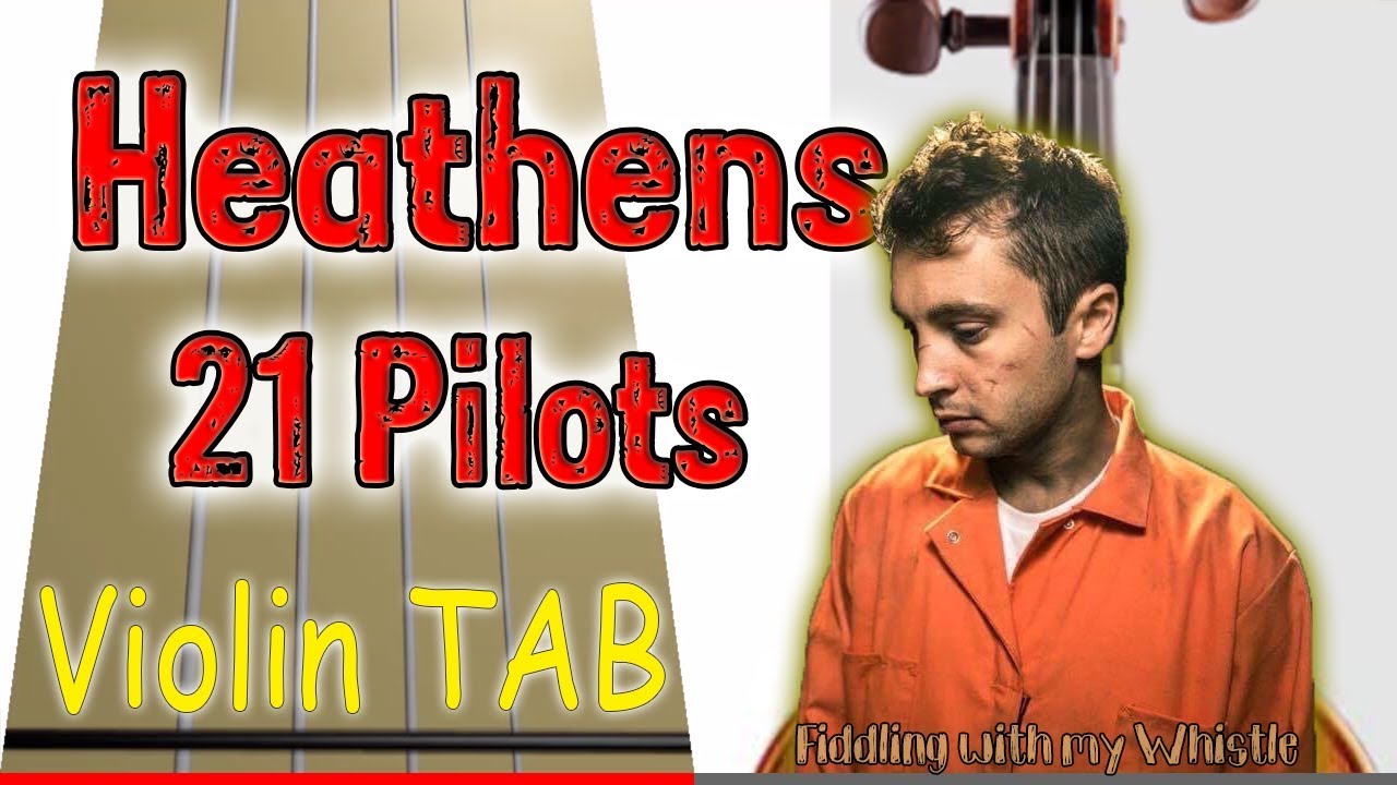Heathens – 21 Pilots – Violin – Play Along Tab Tutorial