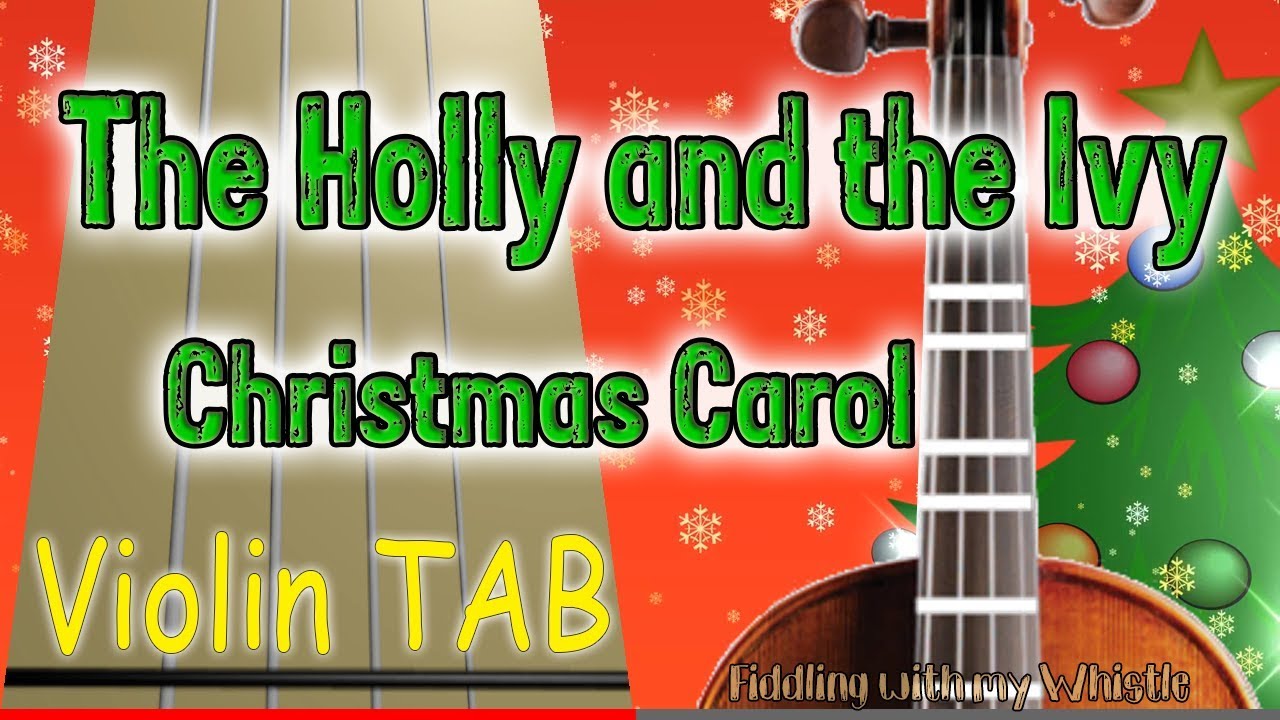 The Holly and the Ivy – Christmas Carrol – Violin – Play Along Tab Tutorial