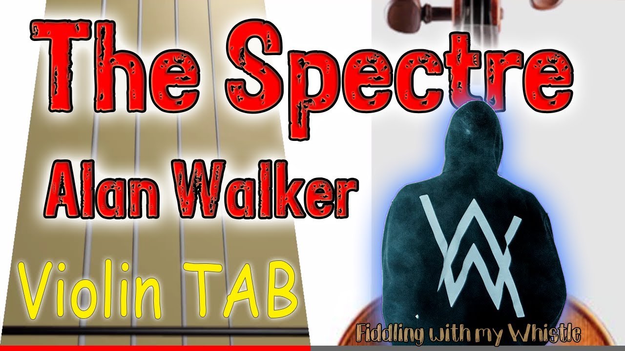 The Spectre – Alan Walker – Violin – Play Along Tab Tutorial