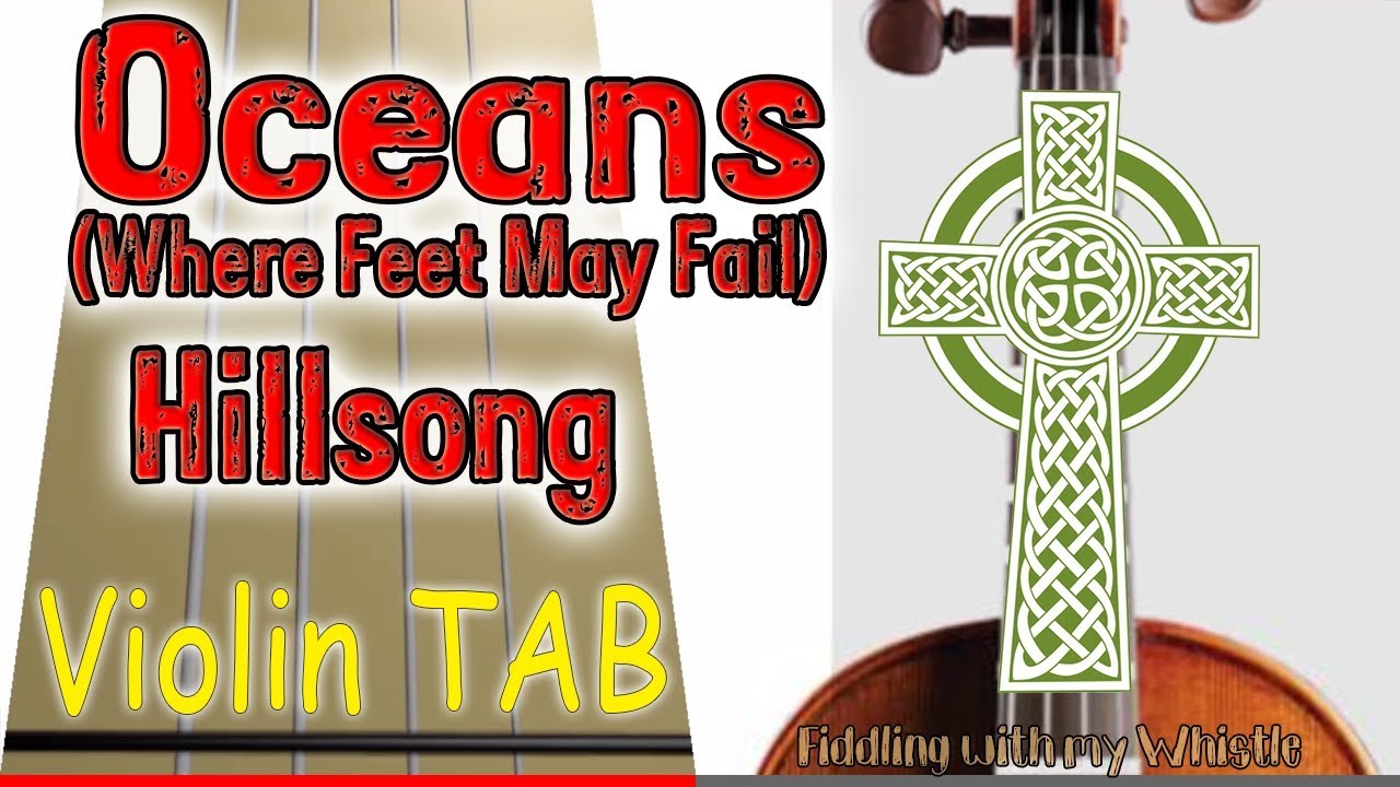 Oceans (Where Feet May Fail) – Hillsong – Violin – Play Along Tab Tutorial