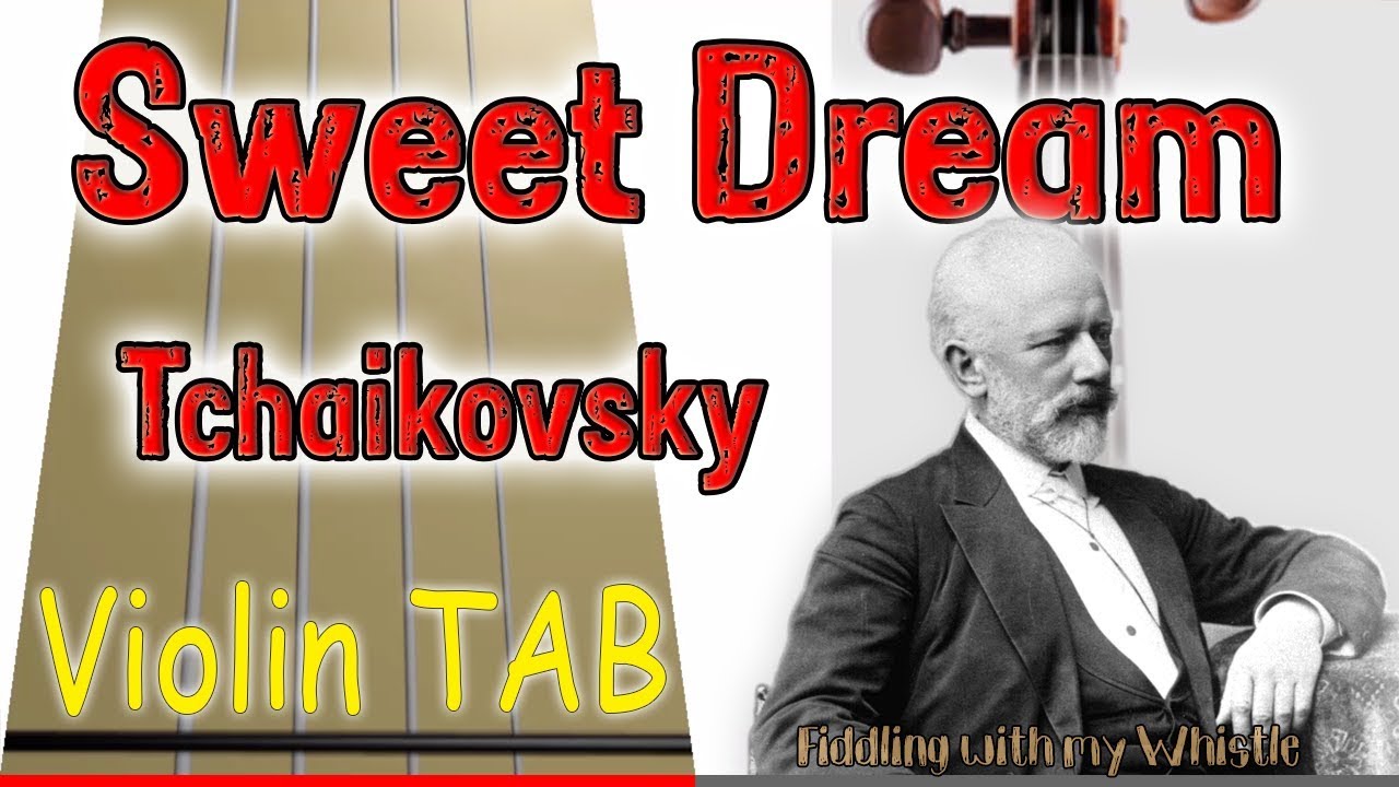 Sweet Dream – Op 39 – Tchaikovsky – Violin – Play Along Tab Tutorial