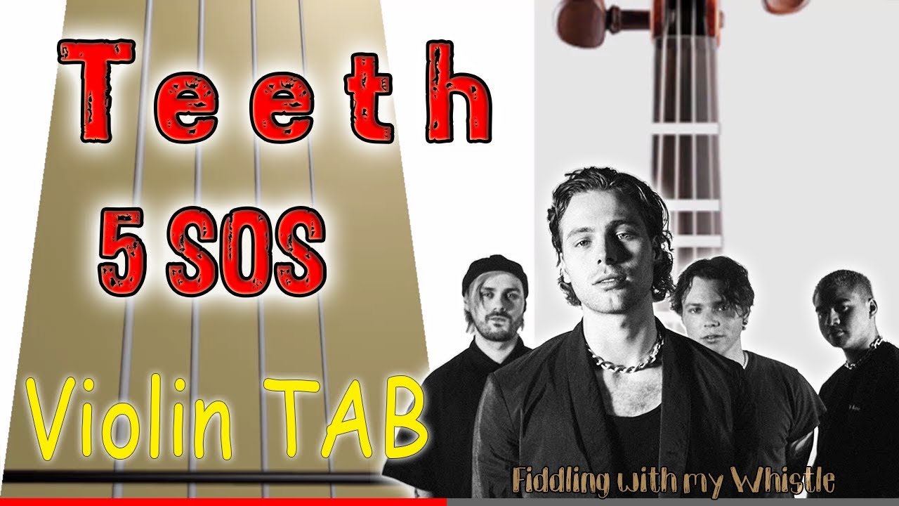 Teeth – 5 Seconds of Summer – Violin – Play Along Tab Tutorial