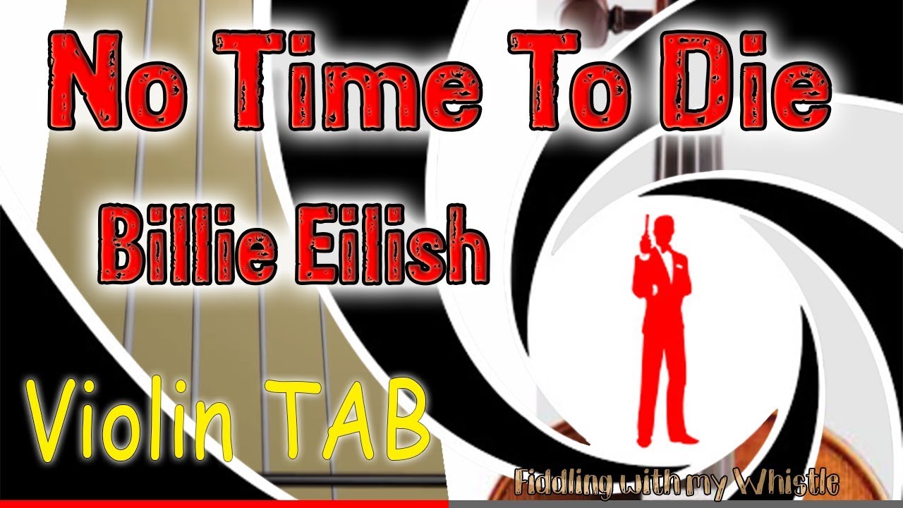 No Time To Die – Billie Eilish – James Bond 007 – Violin – Play Along Tab Tutorial