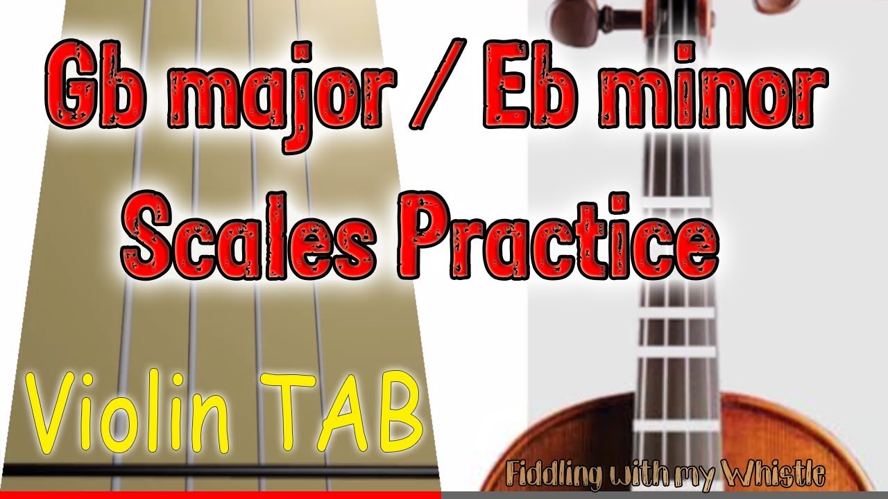 Gb major / Eb minor – Scales Practice – Violin – Play Along Tab Tutorial